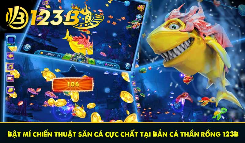 Bắn cá thần rồng: Trải nghiệm mới lạ về sức mạnh Long Vương 8 Bật mí chiến thuật săn cá cực chất tại Bắn cá thần rồng 123B