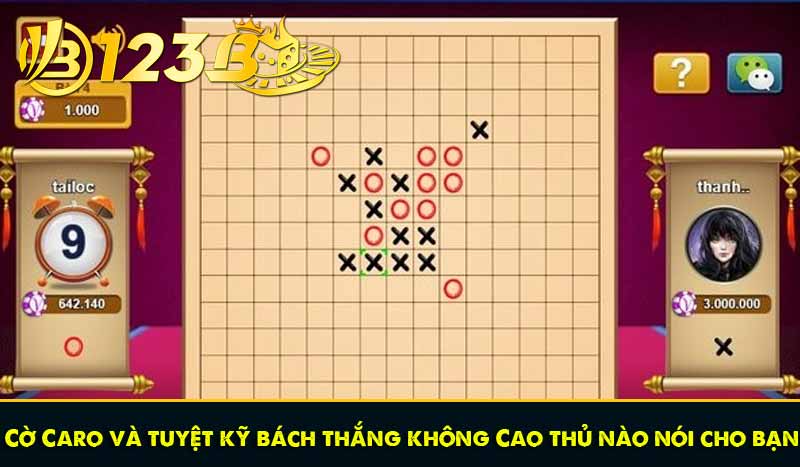 Cờ Caro và tuyệt kỹ bách thắng không Cao thủ nào nói cho bạn