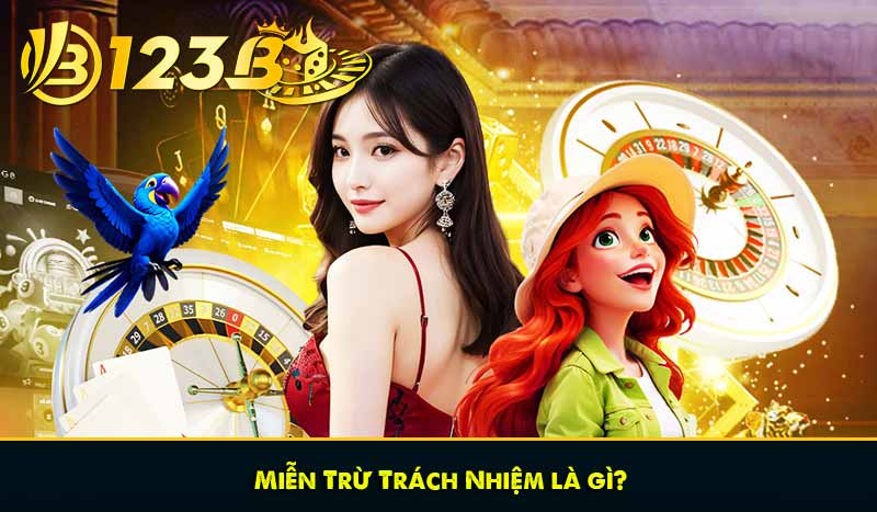 Miễn Trừ Trách Nhiệm là gì?