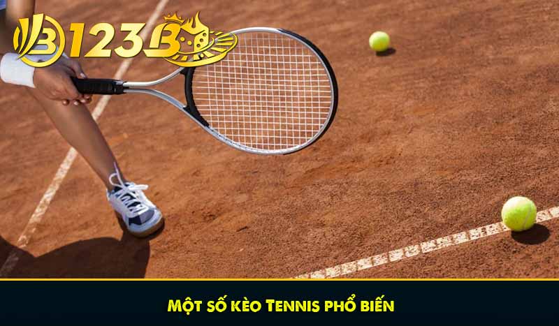 Cá Cược Tennis - Khoảnh khắc trọn vẹn, nhận thưởng hàng ngày 7 Một số kèo Tennis phổ biến