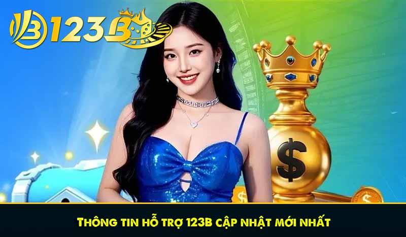Thông tin hỗ trợ 123B cập nhật mới nhất