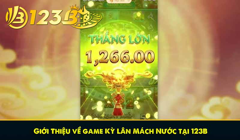 Kỳ Lân Mách Nước - Cách Chơi Và Mẹo Chơi Nổ Hũ Hiệu Quả 7 Giới Thiệu về game Kỳ Lân Mách Nước tại 123B