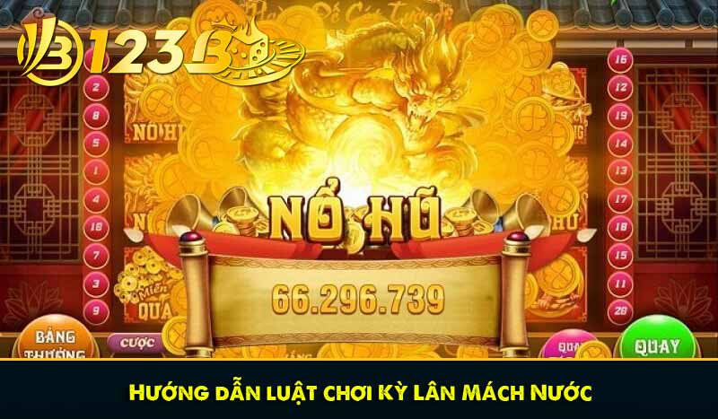 Kỳ Lân Mách Nước - Cách Chơi Và Mẹo Chơi Nổ Hũ Hiệu Quả 9 Hướng dẫn luật chơi Kỳ Lân Mách Nước